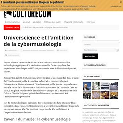 Universcience et l'ambition de la cybermuséologie - Culture et Communication