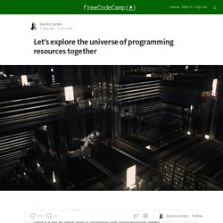 Let’s explore the universe of programming resources together — Free Code Camp