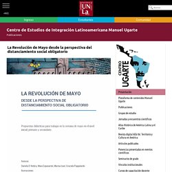 Universidad Nacional de Lanús - La Revolución de Mayo desde la perspectiva del distanciamiento social obligatorio