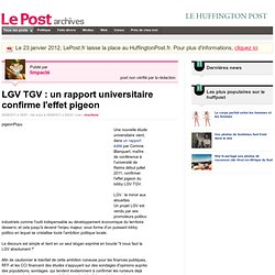 LGV TGV : un rapport universitaire confirme l'effet pigeon - limpacté sur LePost.fr (19:57)