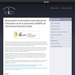 Observatoire universitaire international de l’éducation et de la prévention (OUIEP) de l’Université Paris-Est Créteil