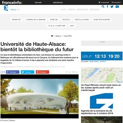 Université de Haute-Alsace: bientôt la bibliothèque du futur - France 3 Alsace