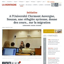 A l'Université Clermont Auvergne, Souzan, une réfugiée syrienne, donne des cours... sur la migration - Clermont-Ferrand (63000)