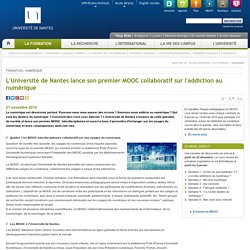 L'Université de Nantes lance son premier MOOC collaboratif sur l'addiction au numérique