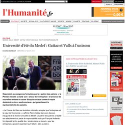 Université d’été du Medef : Gattaz et Valls à l’unisson