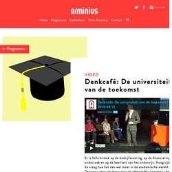Denkcafé: De universiteit van de toekomst – Arminius Congres- en debatcentrum
