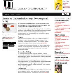 Erasmus Universiteit vraagt doctorsgraad terug