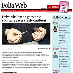 Foliaweb: Universiteiten en gemeente stichten geneeskunde-instituut