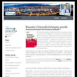 Le blog de Jean-François Fiorina » Blog Archive » Rencontre // Universités d’entreprise, nouvelle concurrence pour les business schools ?
