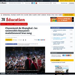 Classement de Shanghaï : les universités françaises maintiennent leur rang