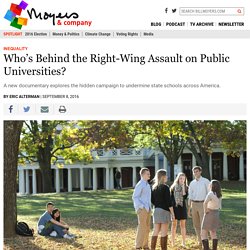 Who’s Behind the Right-Wing Assault on Public Universities?