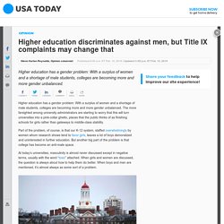 Colleges, universities seem to hate men. Can Title IX complaints fix?
