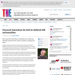THE: council launches its bid to defend UK universities