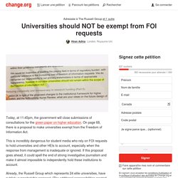 Universities should NOT be exempt from FOI requests - as proposed in The Green Paper on HE - UK