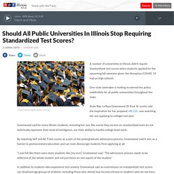 Should All Public Universities In Illinois Stop Requiring Standardized Test Scores?