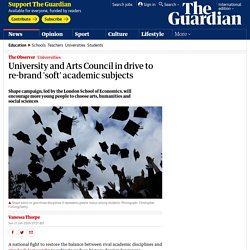 University and Arts Council in drive to re-brand 'soft' academic subjects