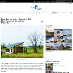 Straw Bale Eco Center / Students of Ball State University Department of Architecture