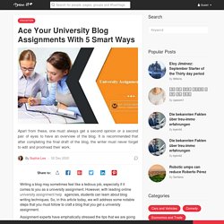 Ace Your University Blog Assignments With 5 Smart Ways