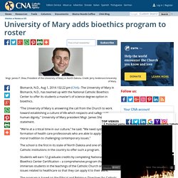 University of Mary adds bioethics program to roster