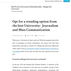 Choose the Best University- Journalism and Mass Communication