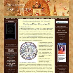 Tarot University ArkLetters: Continental Tarot Closure (part3)