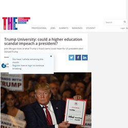 THE ~ Trump University: could a higher education scandal impeach a president?