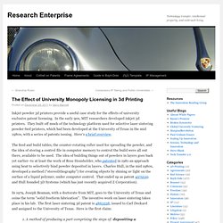 The Effect of University Monopoly Licensing in 3d Printing