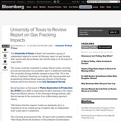 University of Texas to Review Report on Gas Fracking Impacts