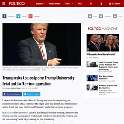 Trump asks to postpone Trump University trial until after inauguration