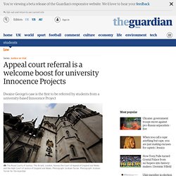 Appeal court referral is a welcome boost for university Innocence Projects