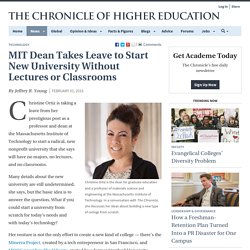 MIT Dean Takes Leave to Start New University Without Lectures or Classrooms