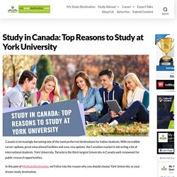 Study in Canada: Top Reasons to Study at York University - MyStudyDestination
