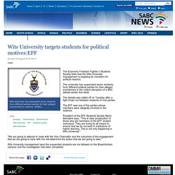 Wits University targets students for political motives:EFF:Sunday 23 August 2015