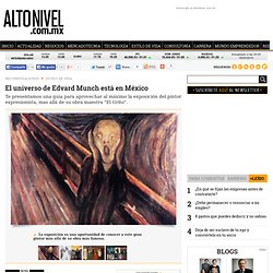 El universo de Edvard Munch está en México - Estilo de Vida