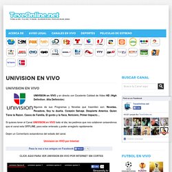 UNIVISION en VIVO - Television en VIVO por INTERNET