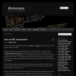 Series: Unix as IDE « Arabesque