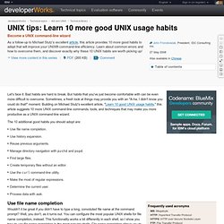 UNIX tips: Learn 10 more good UNIX usage habits