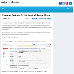 Unknown Features To Use Gmail Without A Mouse