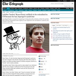 LulzSec 'hacker' Ryan Cleary unlikely to be extradited to US because he has Asperger's syndrome