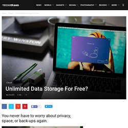 Unlimited Data Storage For Free?