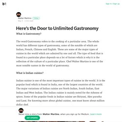 Here’s the Door to Unlimited Gastronomy – Walter Martino
