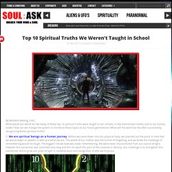 Unlock your mind and soulTop 10 Spiritual Truths We Weren’t Taught in School