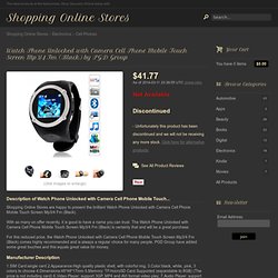 Watch Phone Unlocked with Camera Cell Phone Mobile Touch Screen Mp3/4 Fm (Black) from PGD Group at the Shopping Online Stores