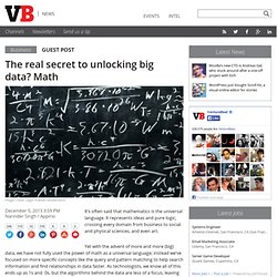 The real secret to unlocking big data? Math