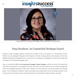 Dana Brashear: An Unmatched Mortgage Expert - InsightsSuccess