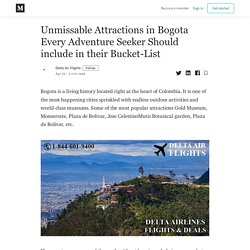 Unmissable Attractions in Bogota Every Adventure Seeker Should include in their Bucket-List