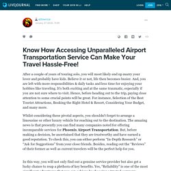 Know How Accessing Unparalleled Airport Transportation Service Can Make Your Travel Hassle-Free!: aztowncar — LiveJournal