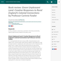 Science Museum Group Journal - Book review: Green Unpleasant Land: Creative Responses to Rural England’s Colonial Connections by Professor Corinne Fowler