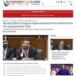 Senate GOPers Impose Unprecedented Press Restrictions For Impeachment Trial