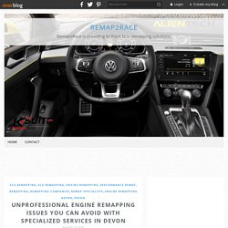 Unprofessional engine remapping issues you can avoid with specialized services in Devon